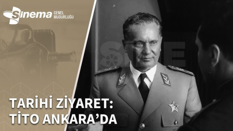 1954’ten tarihi anlar: Tito’nun Türkiye ziyareti Sinema Genel Müdürlüğü arşivinden yayınlandı