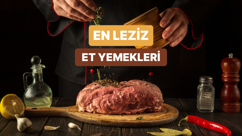 Bayram sofralarını şenlendirecek en güzel et yemekleri