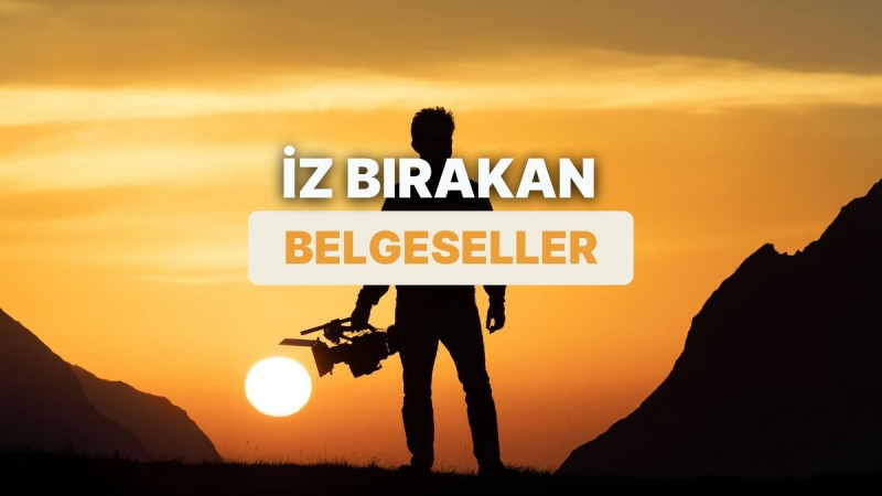 İzledikten sonra etkisinden çıkamayacağınız 16 sıra dışı belgesel